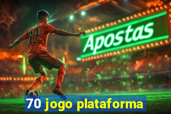 70 jogo plataforma